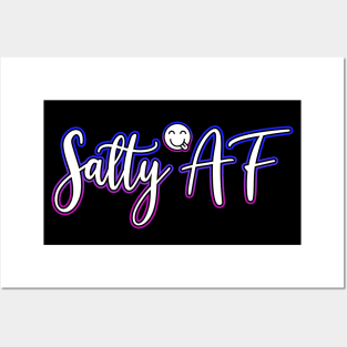 Salty AF Posters and Art